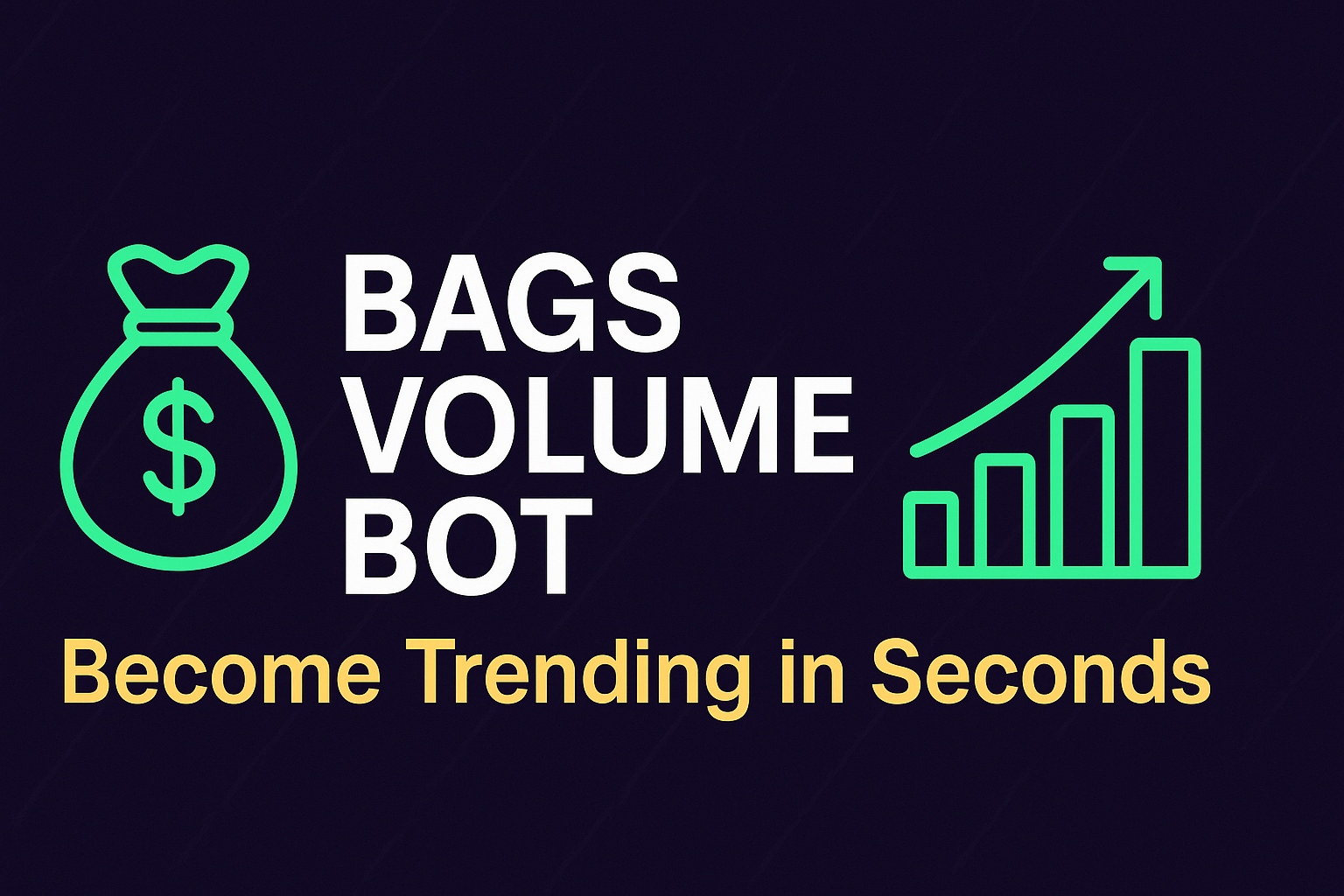 Bags Volume Bot – Become Trending in Seconds