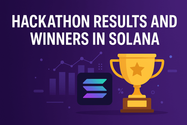 Hackathon Results and Winners in Solana