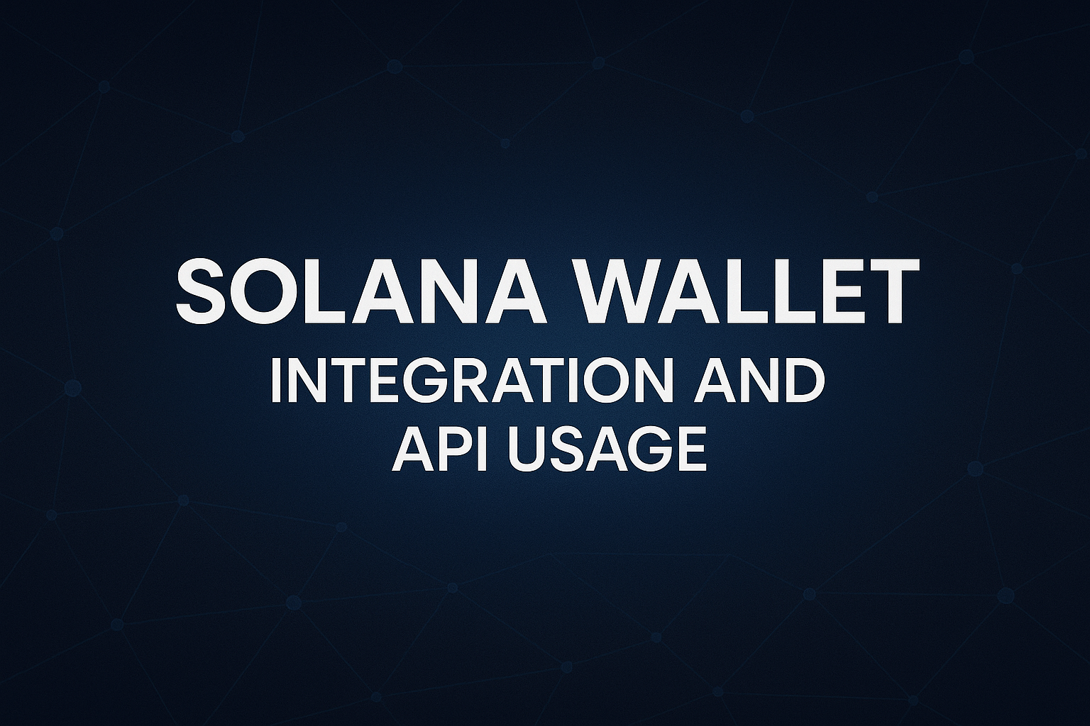 Solana Wallet Integration and API Usage